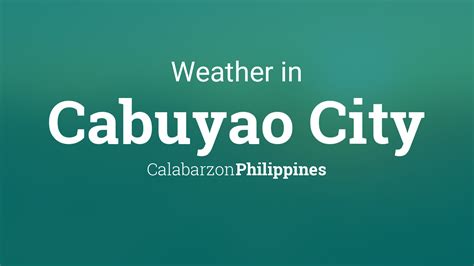 Weather for Cabuyao, Philippines .
